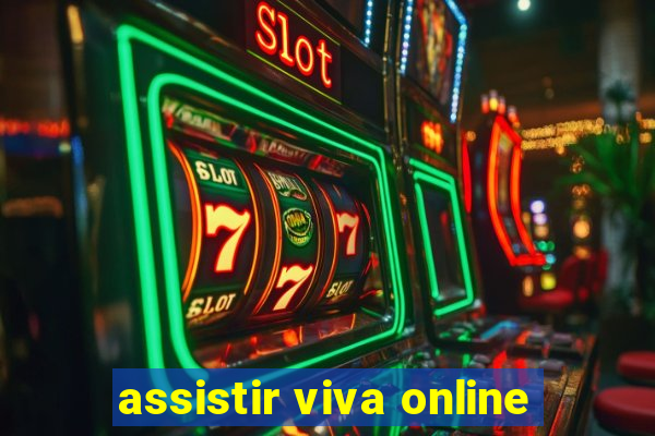 assistir viva online